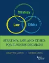 Strategy, Law, and Ethics for Business Decisions cover