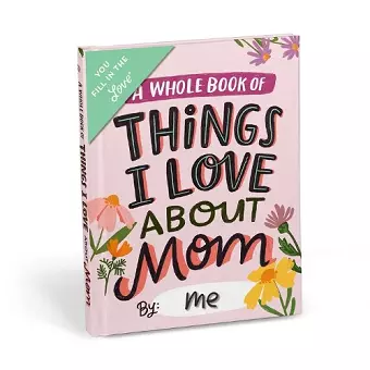 Em & Friends About Mom Book Fill in the Love Fill-in-the-Blank Book & Gift Journal cover