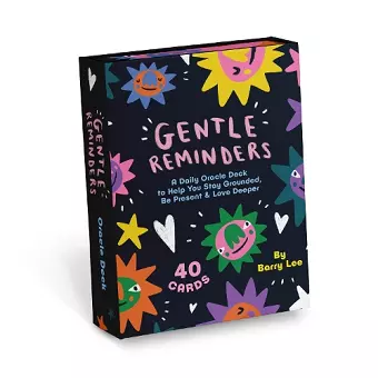 Barry Lee Gentle Reminders Daily Oracle Deck: To Help You Stay Grounded, Be Present & Love Deeper, 40 Cards cover