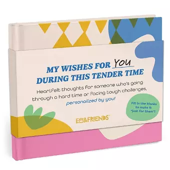 Em & Friends My Wishes for You During Tender Times Fill-in Books cover