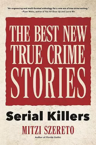 The Best New True Crime Stories: Serial Killers cover