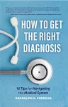 How to Get the Right Diagnosis cover