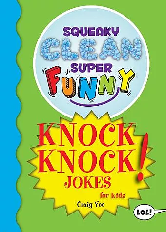 Squeaky Clean Super Funny Knock Knock Jokes for Kidz cover