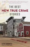 The Best New True Crime Stories: Small Towns cover