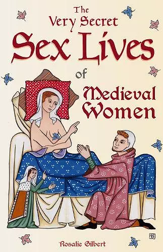 The Very Secret Sex Lives of Medieval Women cover