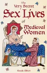 The Very Secret Sex Lives of Medieval Women cover
