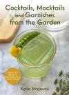 Cocktails, Mocktails, and Garnishes from the Garden cover
