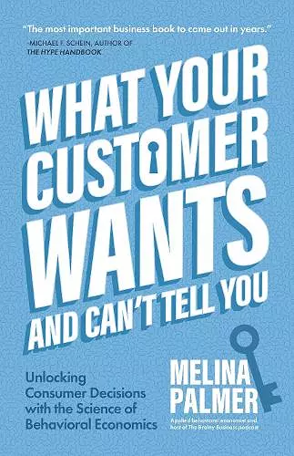 What Your Customer Wants and Can’t Tell You cover