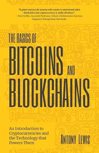 The Basics of Bitcoins and Blockchains cover