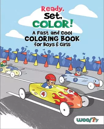 Ready, Set, Color! A Fast and Cool Coloring Book for Boys & Girls cover