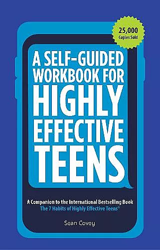 A Self-Guided Workbook for Highly Effective Teens cover