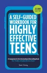A Self-Guided Workbook for Highly Effective Teens cover