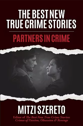 The Best New True Crime Stories: Partners in Crime cover