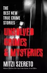 The Best New True Crime Stories: Unsolved Crimes & Mysteries cover