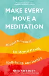 Make Every Move a Meditation cover