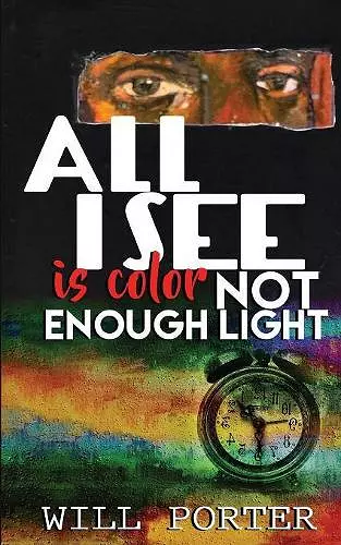 All I See is Color Not Enough Light cover