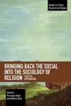 Bringing Back the Social into the Sociology of Religion cover