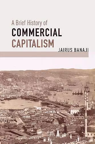 A Brief History of Commercial Capitalism cover