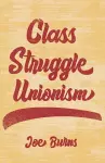 Class Struggle Unionism cover