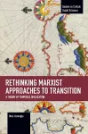 Rethinking Marxist Approaches to Transition cover