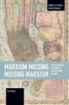 Marxism Missing, Missing Marxism cover