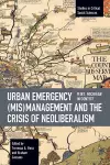 Urban Emergency (Mis)Management and the Crisis of Neoliberalism cover