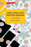 Lenin, Hegel, and Western Marxism cover