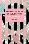 The Production of Subjectivity cover