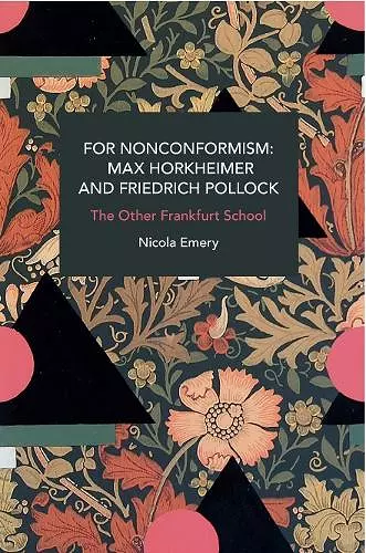 For Nonconformism: Max Horkheimer and Friedrich Pollock cover