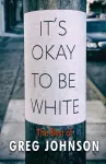 It's Okay to Be White cover