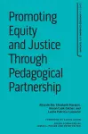 Promoting Equity and Justice Through Pedagogical Partnership cover