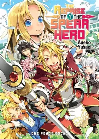 The Reprise of the Spear Hero Volume 01: Light Novel cover