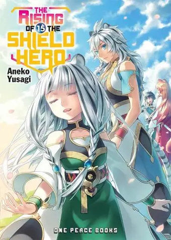 The Rising of the Shield Hero Volume 15: Light Novel cover