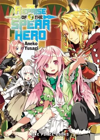 The Reprise of the Spear Hero Volume 02: Light Novel cover