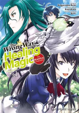 The Wrong Way to Use Healing Magic Volume 1: The Manga Companion cover