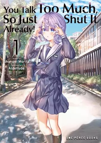 You Talk Too Much, So Just Shut It Already! Volume 1 cover