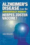 Alzheimer's Disease Can Be Substantially Reduced by Herpes Zoster Vaccine! cover
