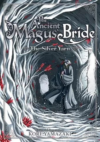 The Ancient Magus' Bride: The Silver Yarn (Light Novel) cover