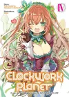 Clockwork Planet (Light Novel) Vol. 4 cover
