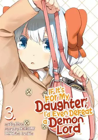 If It's for My Daughter, I'd Even Defeat a Demon Lord (Manga) Vol. 3 cover