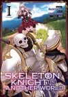 Skeleton Knight in Another World (Manga) Vol. 1 cover