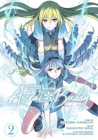 A Certain Scientific Railgun: Astral Buddy Vol. 2 cover