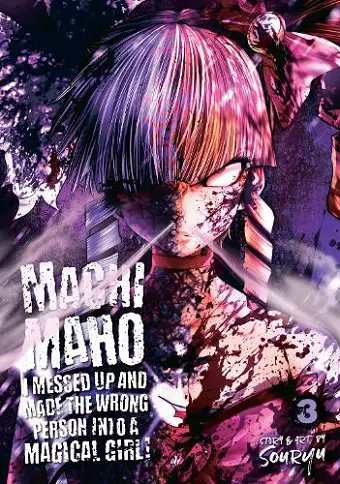 Machimaho: I Messed Up and Made the Wrong Person Into a Magical Girl! Vol. 3 cover