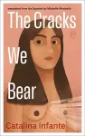 The Cracks We Bear cover
