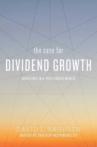 The Case for Dividend Growth cover