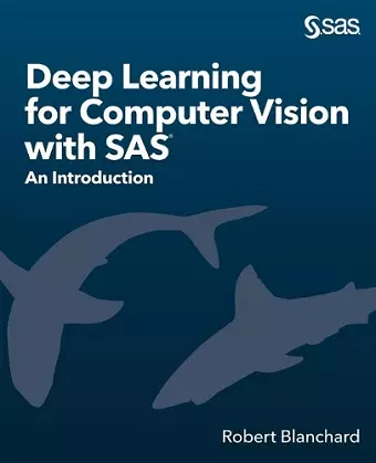 Deep Learning for Computer Vision with SAS cover