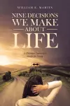 Nine Decisions We Make About Life cover