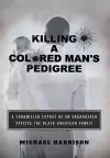 Killing a Colored Man's Pedigree cover