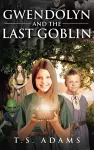 Gwendolyn and the Last Goblin cover