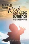 Get Real with Rick from Rock Bottom Outreach cover